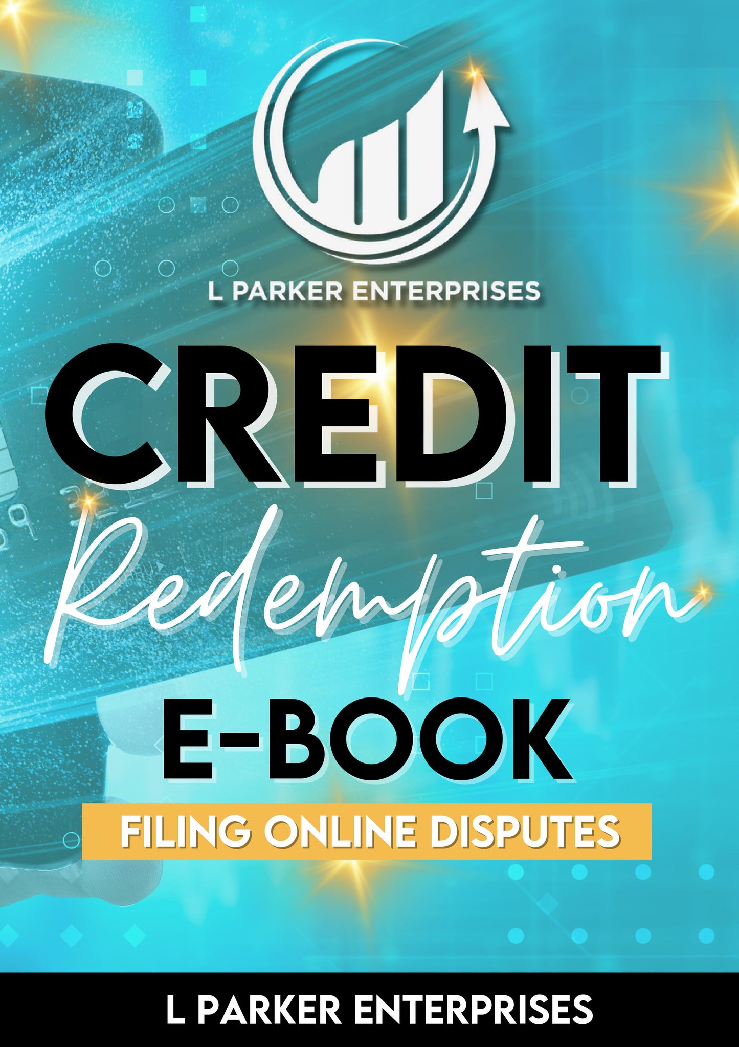 Promotional cover for 'CREDIT REDEMPTION E-BOOK' by L Parker Enterprises featuring graphic elements like a bar chart and a light bulb, with a dominant blue color.
